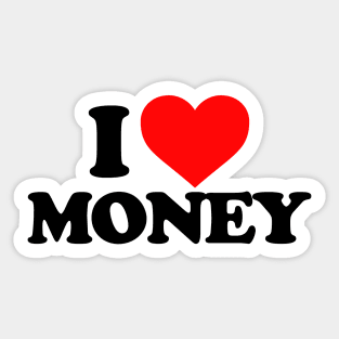 I love money Sticker